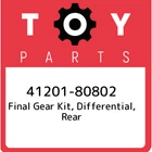 41201-80802 Toyota Final Gear Kit, Differential, Rear 4120180802, New Genuine Oe. Price: $907.04.