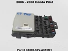38800S9VA310M1 2006 2007 2008 Honda Pilot Multiplex Network Fuse Box Module Oem Used. Price: $71.10.