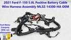 2021 Ford F-150 5.0L Positive Battery Cable Wire Harness Assembly ML3Z-14300-HA New. Price: $180.00.