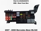 A1645403072 2007 2008 Mercedes Benz ML320 Srb Rear Relay Junction Fuse Box Oem Used. Price: $129.00.