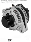 Gdsmotu Alternator Fit For Honda Odyssey 3.5L 2013-2017, Replaces 11775... New. Price: $88.99.