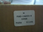 Genuine Ford Cover Part Number F58Z-14A003-B New. Price: $16.99.