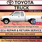 Toyota Truck Ecu Repair & Return Service - Quick Quality 5YR Warranty Remanufactured. Price: $225.00.
