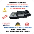 Remanufactured XL34-14A067-BB 1999 Ford F150 Xlt Interior Cabin Fuse Box. Price: $279.99.